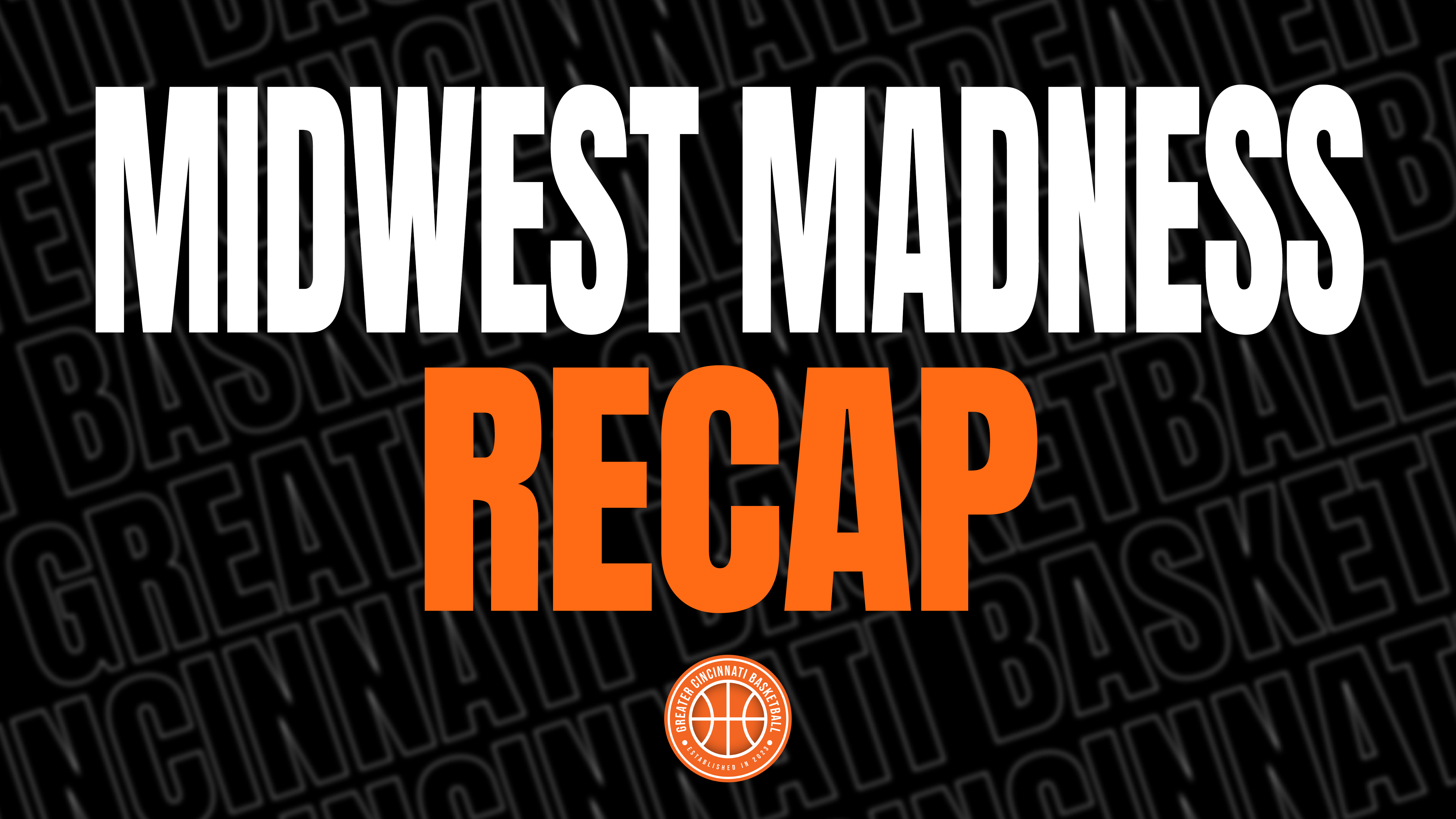 midwest madness recap pt. 2
